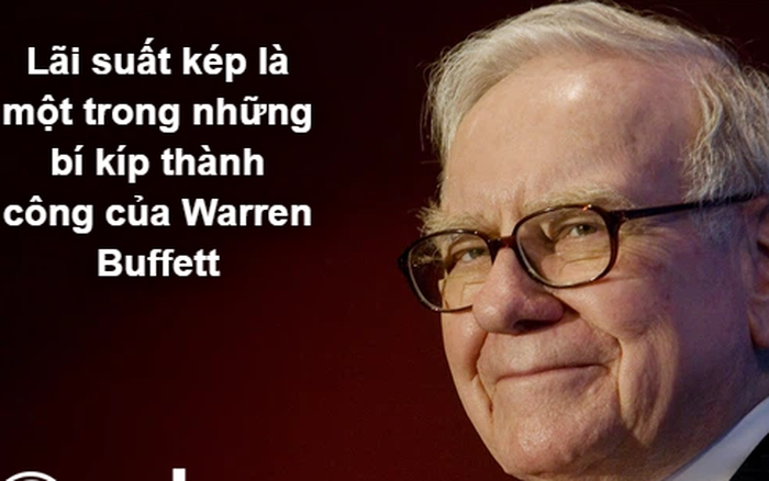 Lãi suất kép là một trong những bí kíp thành công của Warren Buffett (Ảnh: Doanh nghiệp và Tiếp thị)