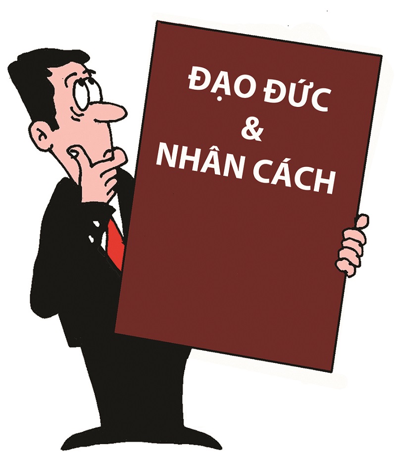 Nhân cách là mức độ cao nhất, là đỉnh cao của đạo đức và tài năng