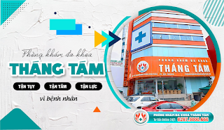 Phòng Khám Tháng Tám Tận Tâm Chăm Sóc - Hết Mình Vì Sức Khỏe Bệnh Nhân