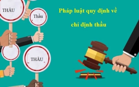 Luật Đấu thầu: Cần tránh việc ưu đãi quá mức cho chỉ định thầu