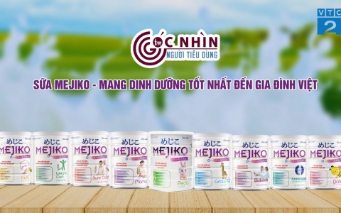 Sữa Mejiko - Nuôi dưỡng sức khỏe tốt nhất cho mọi gia đình