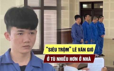 Siêu trộm Gió 'hành nghề' 10 năm, ở tù nhiều hơn ở nhà