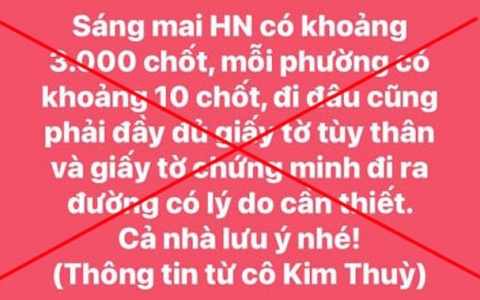 Thông tin 'Hà Nội có 3.000 chốt kiểm dịch' là bịa đặt, không đúng sự thật