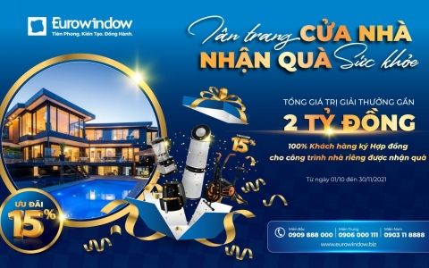 Eurowindow khuyến mãi lớn, tặng quà khủng trong CT “Tân trang cửa nhà – Nhận quà sức khỏe”