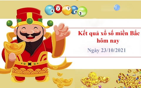 XSMB ngày 23/10: Kết quả xổ số miền Bắc hôm nay thứ Bảy