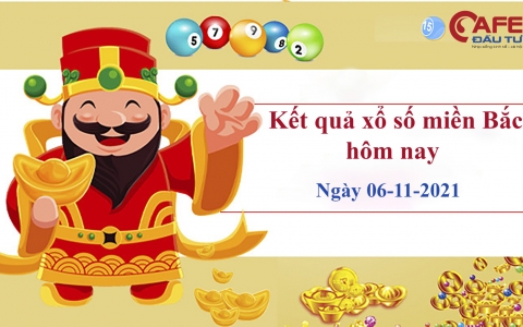 XSMB ngày 6/11: Kết quả xổ số miền Bắc hôm nay thứ Bảy