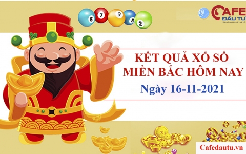 XSMB ngày 16/11: Kết quả xổ số miền Bắc hôm nay thứ Ba