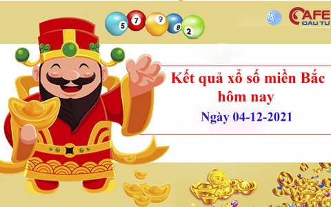 XSMB ngày 4/12: Kết quả xổ số miền Bắc hôm nay thứ Bảy