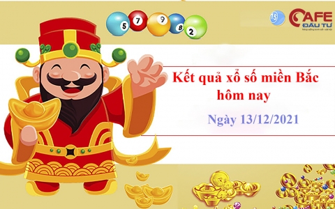 XSMB ngày 13/12: Kết quả xổ số miền Bắc hôm nay thứ Hai