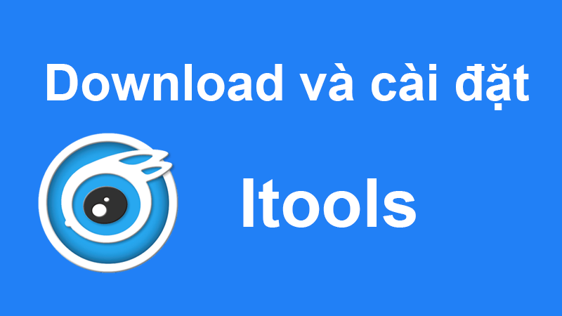 Tải, download Itools - Phần mềm quản lý và hỗ trợ sao chép dữ liệu