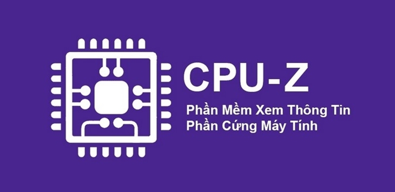 Tải, download CPU-Z - Phần mềm hiển thị thông tin máy tinh