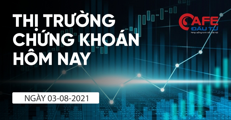 Chứng khoán hôm nay, ngày 3/8/2021: Bật tăng từ vùng 1.320 điểm, Vn-Index bứt phá mạnh